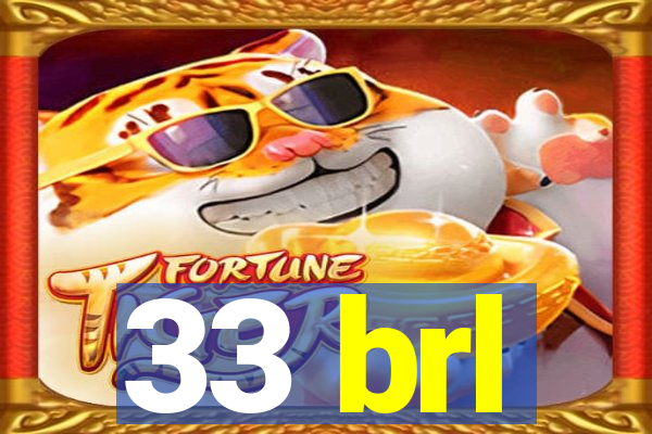 33 brl